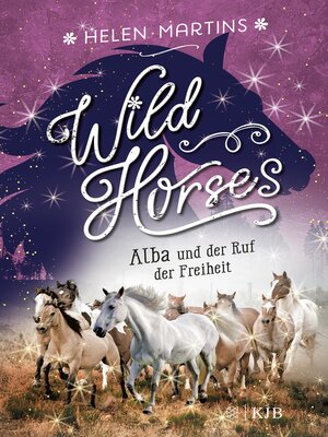 cover image of Wild Horses – Alba und der Ruf der Freiheit